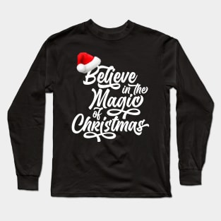 Believe Of The Magic Of Christmas T shirt Long Sleeve T-Shirt